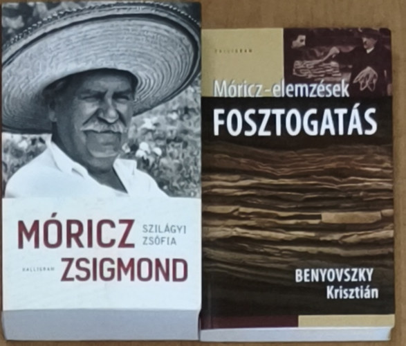 Benyovszky Krisztián, Szilágyi Zsófia - 2db Móricz Zsigmonddal kapcsolatos könyv - Fosztogatás, Móricz Zsigmond
