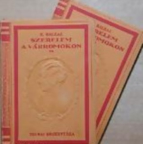 Honor� de Balzac - Szerelem a v�rromokon I-II.