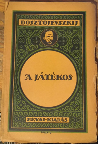 Fjodor Mihajlovics Dosztojevszkij - A játékos