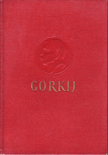 Gorkij - Gorkij vlogatott mvei 4. - Hrman