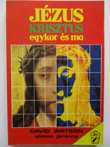 David Watson - Jzus Krisztus egykor s ma