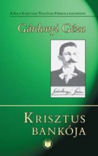 Gárdonyi Géza - Krisztus bankója