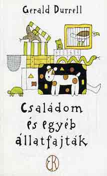 Gerald Durrell - Családom és egyéb állatfajták