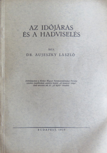 Dr. Aujeszky László - Az időjárás és a hadviselés (különlenyomat)