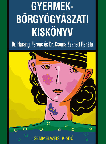 Dr. Harangi Ferenc, Dr. Csoma Zsanett Renta - Gyermek-brgygyszati kisknyv