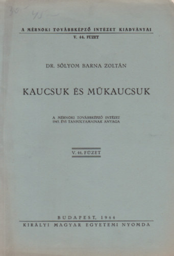 Dr. Slyom Barna Zoltn - Kaucsuk s mkaucsuk