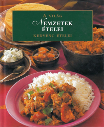 Nemzetek ételei - A világ kedvenc ételei