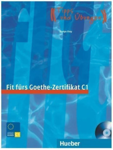 Frey, Evelyn - Fit F�rs Goethe-Zertifikat C1.