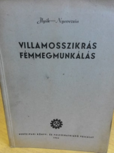 Ilyik - Nyevezsin - Villamosszikrs fmmegmunkls