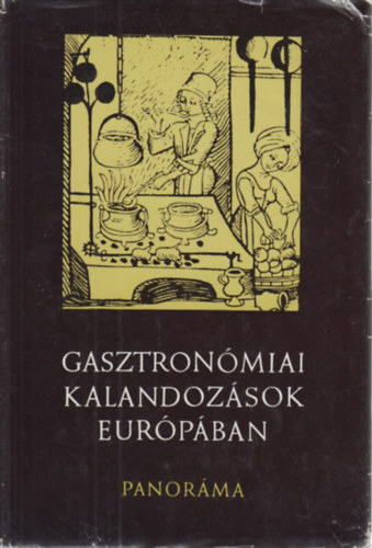 Halsz Zoltn - Gasztronmiai kalandozsok Eurpban