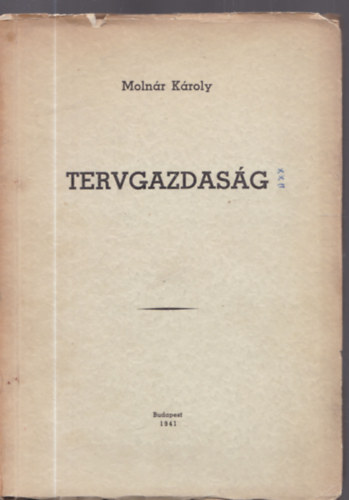 Molnr Kroly - Tervgazdasg (dediklt)