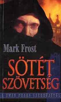 Mark Frost - Stt szvetsg