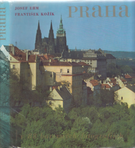 Josef Ehm; Frantisek Kozik - Praha-Praga-Prag-Prague