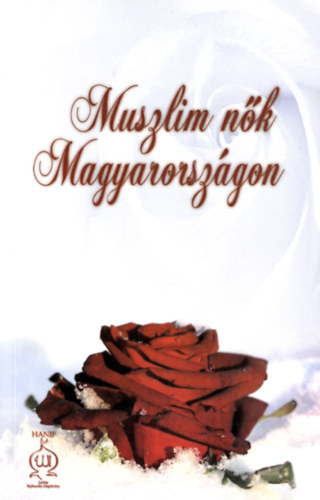 Kiss zsuzsanna (szerk.) - Muszlim n�k Magyarorsz�gon