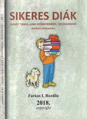Farkas L. Rozália - Sikeres diák avagy tanuljunk könnyebben, okosabban!