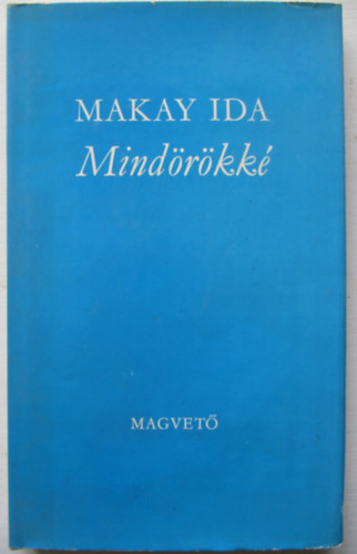 Makay Ida - Mindörökké