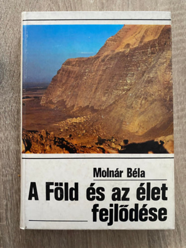 Molnr Bla, Szerk.: Szab Mrta, Graf.: Tth Pl - A Fld s az let fejldse (Tth Pl brival; Sajt kppel)