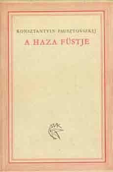 Konsztantyin Pausztovszkij - A haza f�stje