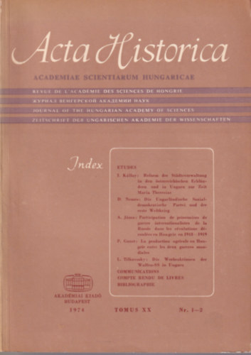 Acta Historica  Tomus XX 1974 -  Reform der Stadteverwaltung in den �sterreichischen Erblandern und in Ungarn zur Zeit Maria Theresias