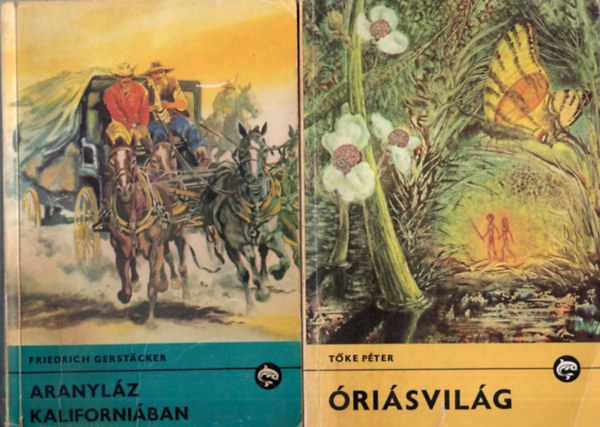 Kllai R. Gbor, Simai Mihly, Friedrich Gerstacker, Tke Pter - 4 db Delfin knyv ( egytt ) 1. risvilg, 2. Aranylz Kaliforniban, 3. A slymok szabadnak szletnek, 4. A ntrius s a nyolc pisztolygoly