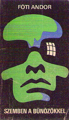 Fóti Andor - Szemben a bűnözökkel