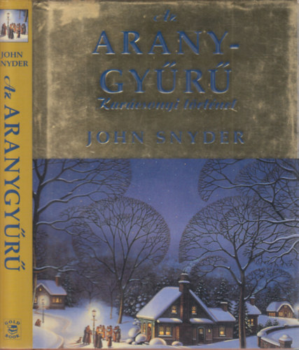 John Snyder, Ford.: Vradi Judit - Az aranygyr (Karcsonyi trtnet)