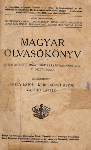 Jkely Lajos, Kerecsnyi Dezs, Vajth Lszl - Magyar olvasknyv a protestns gimnziumok s lenygimnziumok V. osztlynak