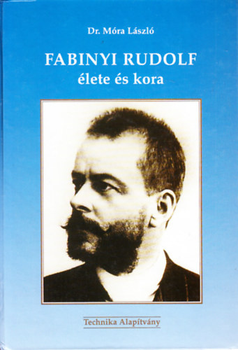 Dr. Mra Lszl - Fabinyi Rudolf lete s kora