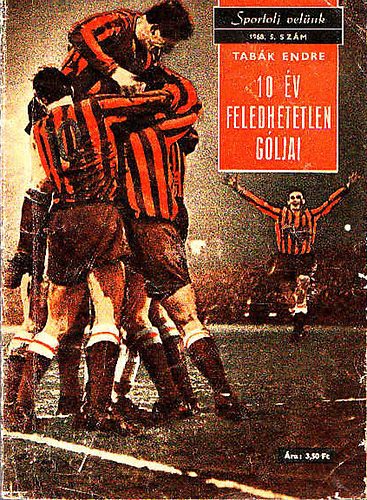 Tabk Endre - 10 v feledhetetlen gljai - Sportolj velnk 1968. 5. szm