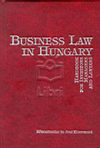 Kecsks Lszl (szerk.) - Business Law in Hungary