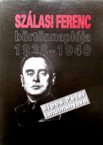 Sz�lasi Ferenc b�rt�nnapl�ja 1938-1940