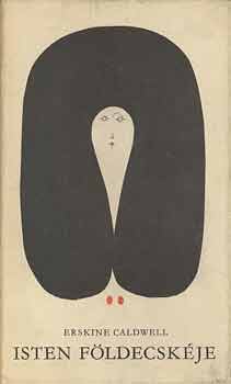 Erskine Caldwell - Isten földecskéje