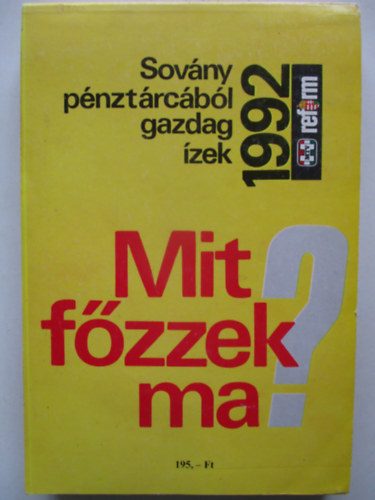 Kalendrium kft - Mit fzzek ma?-Sovny pnztrcbl gazdag zek 1992