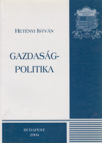 Het�nyi Istv�n - Gazdas�gpolitika