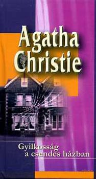 Agatha Christie - Gyilkosság a csendes házban