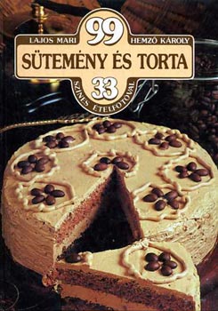 Lajos Mari; Hemz� K�roly - 99 s�tem�ny �s torta 33 sz�nes �telfot�val