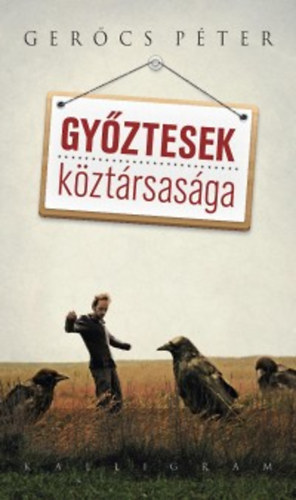 Gercs Pter - Gyztesek kztrsasga