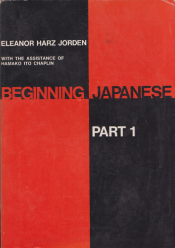 Eleanor Harz Jorden - Beginning Japanese Parts 1 (japn nyelvknyv)