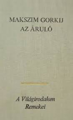 Maxim: Gorkij - Az áruló