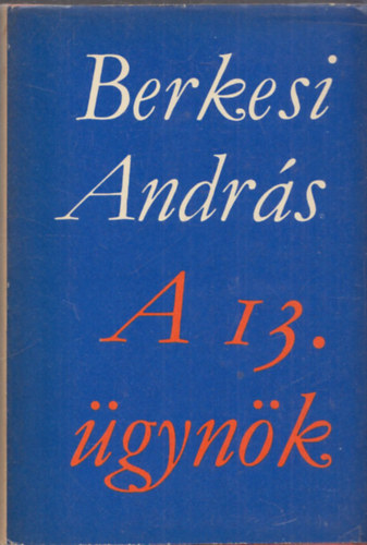Berkesi András - A 13. ügynök (dedikált)