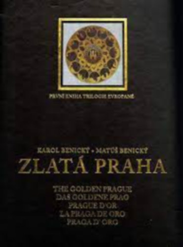 Karol Benicky, Matus Benicky - Zlat Praha - The Golden Prague - Das Goldene Prag - Prague D'or - La Praga De oro - Pragad' Oro