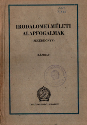 Horváth József-Kosaras István - Irodalomelméleti Alapfogalmak ( segédkönyv ) ( kézirat )