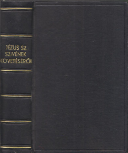 Szombathy Sndor - Jzus sz. szvnek kvetsrl