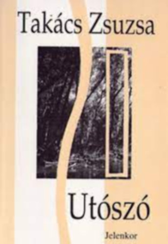 Takács Zsuzsa - Utószó