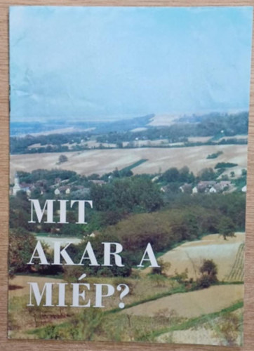 Nincs felt�ntetve - Mit akar a MI�P?