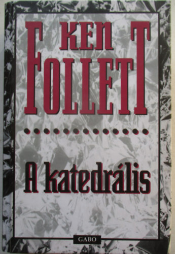 Ken Follett - A katedrális