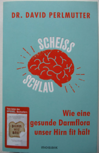 Dr David Perlmutter - Scheiss Schlau