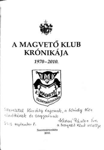 Kissn� P�sztor �va - A Szentm�rtonk�tai magvet� kllub kr�nik�ja 1970-2010.
