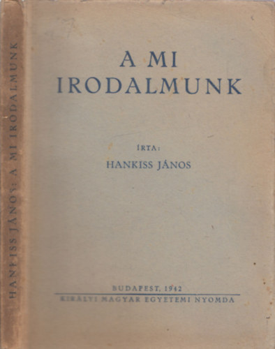 Hankiss J�nos - A mi irodalmunk