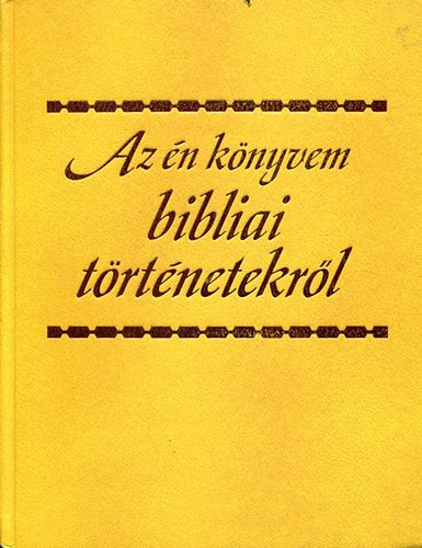 () - Az n knyvem bibiliai trtnetekrl